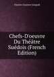 Chefs-D'oeuvre Du Th??tre Su?dois (French Edition), Charles-Gustave Leopold 