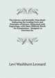 The Literary and Scientific Class Book: Embracing the Leading Facts and Principles of Science, Illustrated with Engravings, with Many Difficult Words . for Examination : Designed As Exercises for, Levi Washburn Leonard 