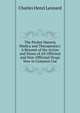 The Pocket Materia Medica and Therapeutics: A Resume of the Action and Doses of All Officinal and Non-Officinal Drugs Now in Common Use, Charles Henri Leonard 