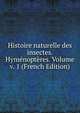 Histoire naturelle des insectes. Hymenopteres. Volume v. 1 (French Edition), 