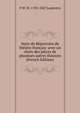 Suite du Repertoire du theatre francais: avec un choix des pieces de plusieurs autres theatres (French Edition), P M. M. 1785-1847 Lepeintre 