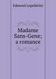 Madame Sans-Gene; a romance, Edmond Lepelletier 