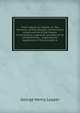 From nebula to nebula; or, The dynamics of the heavens, containing a broad outline of the history of astronomy, a general summary of its achievements, . especially an expansion of the principle o, George Henry Lepper 