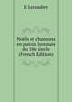 Noels et chansons en patois lyonnais du 18e siecle (French Edition), E Leroudier 