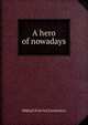 A hero of nowadays, Mikhail IUrevich Lermontov 
