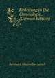 Einleitung in Die Chronologie . (German Edition), Bernhard Maximilian Lersch 
