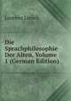 Die Sprachphilosophie Der Alten, Volume 1 (German Edition), Laurenz Lersch 
