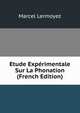 Etude Experimentale Sur La Phonation (French Edition), Marcel Lermoyez 