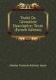 Traite De Geometrie Descriptive: Texte (French Edition), Charles Francois Antoine Leroy 