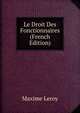 Le Droit Des Fonctionnaires (French Edition), Maxime Leroy 