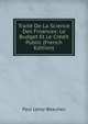 Traite De La Science Des Finances: Le Budget Et Le Credit Public (French Edition), Paul Leroy-Beaulieu 
