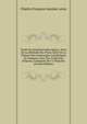Trait? De G?om?trie Descriptive: Suivi De La M?thode Des Plans C?t?s De La Th?orie Des Engrenages Cylindriques Et Coniques, Avec Une Collection D'?pures, Compos?e De 71 Planches (French Edition), Charles Francois Antoine Leroy 