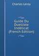 Guide Du Duelliste Indelicat (French Edition), Charles Leroy 