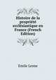 Histoire de la propriete ecclesiastique en France (French Edition), Emile Lesne 