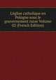 L'?glise catholique en Pologne sous le gouvernement russe Volume 02 (French Edition), 