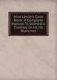 Miss Leslie's Cook Book. A Complete Manual To Domestic Cookery In All Its Branches, 