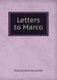 Letters to Marco, George Dunlop Leslie 