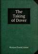 The Taking of Dover, Horace Frank Lester 