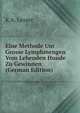Eine Methode Um Grosse Lymphmengen Vom Lebenden Hunde Zu Gewinnen (German Edition), K A. Lesser 