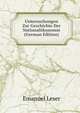 Untersuchungen Zur Geschichte Der Nationalokonomie (German Edition), Emanuel Leser 