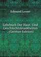 Lehrbuch Der Haut- Und Geschlechtskrankheiten . (German Edition), Edmund Lesser 