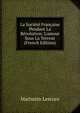 La Soci?t? Fran?aise Pendant La R?volution: L'amour Sous La Terreur (French Edition), Mathurin Lescure 