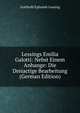Lessings Emilia Galotti: Nebst Einem Anhange: Die Dreiactige Bearbeitung (German Edition), Gotthold Ephraim Lessing 