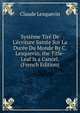 Syst?me Tir? De L'?criture Sainte Sur La Dur?e Du Monde By C. Lesquevin. the Title-Leaf Is a Cancel. (French Edition), Claude Lesquevin 