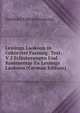 Lessings Laokoon in Gekurzter Fassung: Text. V.2 Erlauterungen Und Kommentar Zu Lessings Laokoon (German Edition), Gotthold Ephraim Lessing 