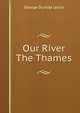 Our River The Thames, George Dunlop Leslie 