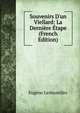 Souvenirs D'un Viellard: La Derni?re ?tape (French Edition), Eugene Lesbazeilles 