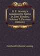 G. E. Lessing's Gesammelte Werke in Zwei B?nden, Volume 2 (German Edition), Gotthold Ephraim Lessing 