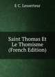 Saint Thomas Et Le Thomisme (French Edition), E C. Lesserteur 