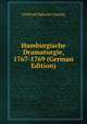 Hamburgische Dramaturgie, 1767-1769 (German Edition), Gotthold Ephraim Lessing 