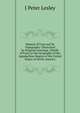 Manual of Coal and Its Topography: Illustrated by Original Drawings, Chiefly of Facts in the Geography of the Appalachian Region of the United States of North America, J Peter Lesley 