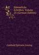 Sammtliche Schriften, Volume 23 (German Edition), Gotthold Ephraim Lessing 