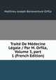 Trait? De M?decine L?gale / Par M. Orfila, Volume 3, part 1 (French Edition), Matthieu Joseph Bonaventure Orfila 