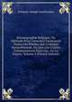 Botanographie Belgique, Ou M?thode Pour Conno?tre Facilement Toutes Les Plantes Qui Croissent Naturellement, Ou Que L'on Cultive Commun?ment Dans Les . De La France, Volume 3 (French Edition), Francois-Joseph Lestiboudois 