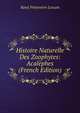 Histoire Naturelle Des Zoophytes: Acalephes (French Edition), Rene Primevere Lesson 