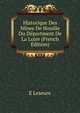 Historique Des Mines De Houille Du Department De La Loire (French Edition), E Leseure 