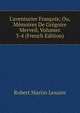 L'aventurier Fran?ois; Ou, M?moires De Gr?goire Merveil, Volumes 3-4 (French Edition), Robert Martin Lesuire 