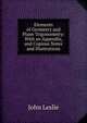 Elements of Geometry and Plane Trigonometry: With an Appendix, and Copious Notes and Illustrations, John Leslie 