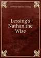 Lessing's Nathan the Wise, Gotthold Ephraim Lessing 