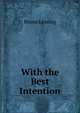 With the Best Intention, Bruno Lessing 