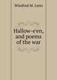 Hallow-e'en, and poems of the war, Winifred M. Letts 