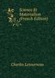 Science Et Materialism (French Edition), Charles Letourneau 
