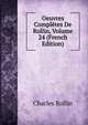 Oeuvres Completes De Rollin, Volume 24 (French Edition), Charles Rollin 