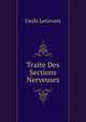 Traite Des Sections Nerveuses, Emile Letievant 