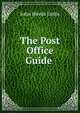 The Post Office Guide ., John Weeds Lettis 