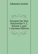 Synopsis Der Drei Naturreiche V. 2, Volume 2, part 1 (German Edition), Johannes Leunis 